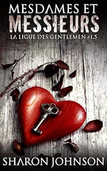 Mesdames et Messieurs: La ligue des Gentlemen #1.5 par [Johnson, Sharon]