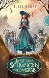 Bücher Neuerscheinungen 2022 - Lasst uns schweigen wie ein Grab von Julie Berry