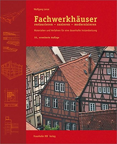 Download Fachwerkhäuser restaurieren - sanieren - modernisieren: Materialien und Verfahren für eine dauerhafte Instandsetzung. Download Fachwerkhäuser restaurieren - sanieren - modernisieren: Materialien und Verfahren für eine dauerhafte Instandsetzung.