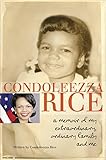 Condoleezza Rice: A Memoir of My Extraordinary, Ordinary Family and Me (English Edition) by