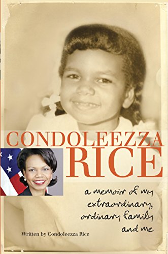 Condoleezza Rice: A Memoir of My Extraordinary, Ordinary Family and Me (English Edition)