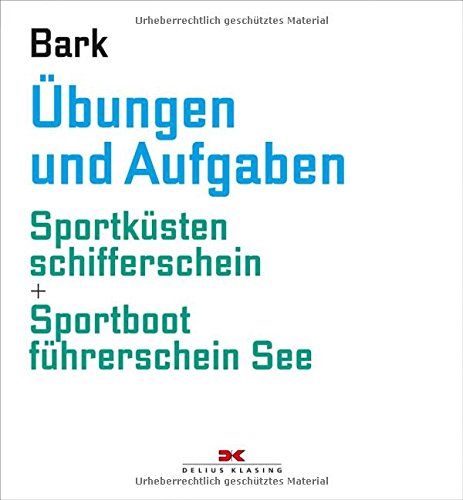 Download Übungen und Aufgaben: Sportküstenschifferschein + Sportbootführerschein See Download Übungen und Aufgaben: Sportküstenschifferschein + Sportbootführerschein See