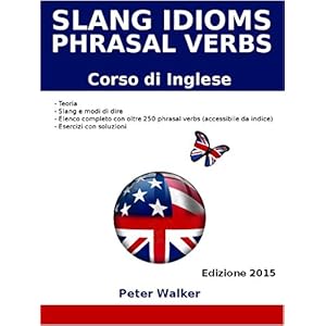 Slang Idioms and Phrasal Verbs (Corso di Inglese)