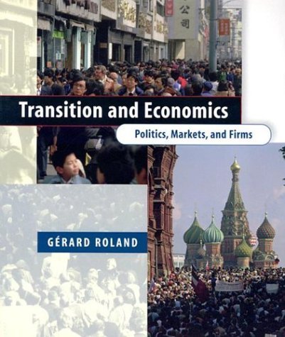 Transition and Economics: Politics, Markets, and Firms (Comparative Institutional Analysis) by G?rard Roland (2000-03-01)