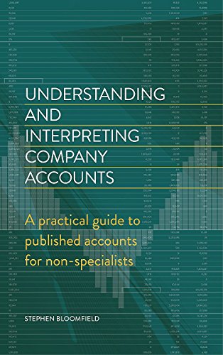 Understanding and Interpreting Company Accounts: A practical guide to published accounts for non-specialists Understanding and Interpreting Company Accounts: A practical guide to published accounts for non-specialists