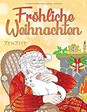 Fröhliche Weihnachten: Ein Malbuch für Erwachsene zur Entspannung mit Motiven über Weihnachten und den bezaubernden Winter by ZenZeit Malbuch