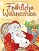 Fröhliche Weihnachten: Ein Malbuch für Erwachsene zur Entspannung mit Motiven über Weihnachten und den bezaubernden Winter by ZenZeit Malbuch