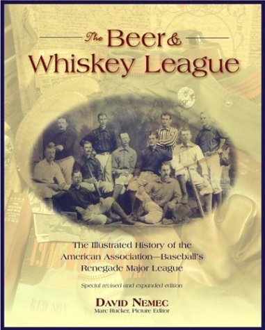 Download The Beer and Whisky League: The Illustrated History of the American Association--Baseball's Renegade Major League by David Nemec (2004-04-01) Download The Beer and Whisky League: The Illustrated History of the American Association--Baseball's Renegade Major League by David Nemec (2004-04-01)
