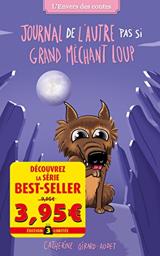 L'envers des contes T06: Journal de l'autre pas si Grand Méchant Loup 