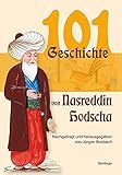 Image de Einhundertundeine Geschichte von Nasreddin Hodscha: Nachgefragt und herausgegeben von Jürgen Bosbac