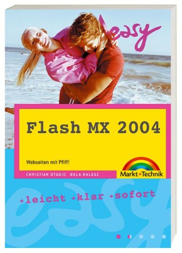 Flash MX 2004 - M+T Easy: Webseiten mit Pfiff!