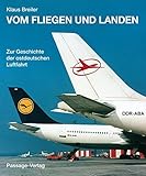 Image de Vom Fliegen und Landen: Die Geschichte der ostdeutschen Luftfahrt