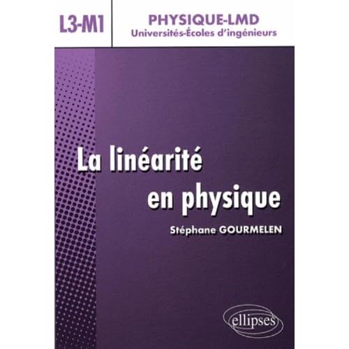 Linéarité en Physique (La) - Niveau L3-M1