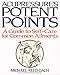 Acupressure's Potent Points: A Guide to Self-Care for Common Ailments by 