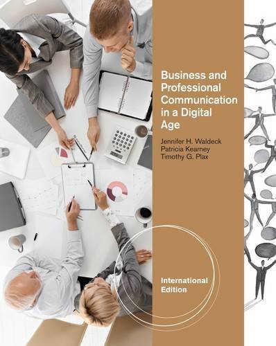 Business And Professional Communication In A Digital Age By Patricia Kearney 2011 12 29