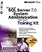Microsoft SQL Server 7.0 System Administration Training Kit by Microsoft Press (1999-01-01) by