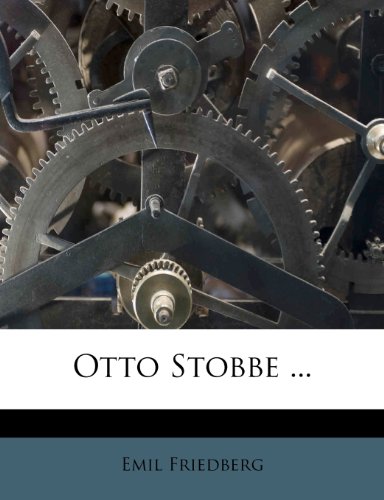 Otto Stobbe ...