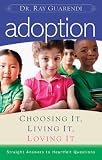 Image de Adoption: Choosing It, Living It, Loving It (English Edition)