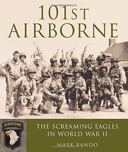 101st Airborne: The Screaming Eagles in World War II livre