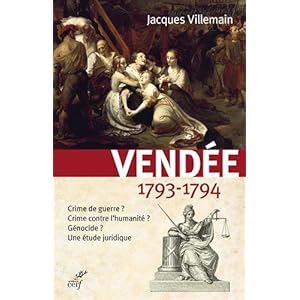 Vendée, 1793-1794 : Crime de guerre ? Crime contre l'humanité ? Génocide ? Une étude juridique Livre en Ligne - Telecharger Ebook