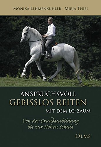 Download Anspruchsvoll gebisslos reiten mit dem LG-Zaum: Von der Grundausbildung bis zur Hohen Schule (Documenta Hippologica) Download Anspruchsvoll gebisslos reiten mit dem LG-Zaum: Von der Grundausbildung bis zur Hohen Schule (Documenta Hippologica)