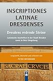 Image de INSCRIPTIONES LATINAE DRESDENSES: Dresdens redende Steine