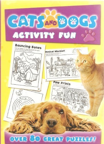 Preisvergleich Produktbild Cats and Dogs Activity Fun: Over 80 Great Puzzles! [Paperback] by
