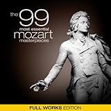 mozartkugeln kaufen schweiz  The 99 Most Essential Mozart Masterpieces (Full Works Edition)