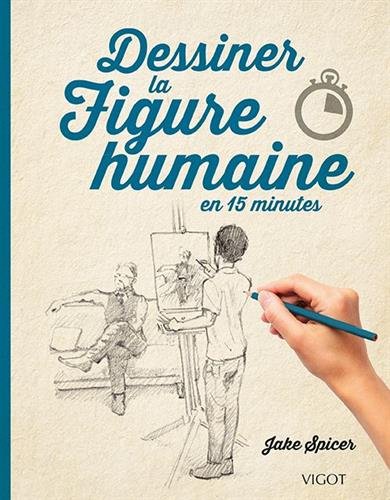 Download Dessiner la figure humaine en 15 minutes Download Dessiner la figure humaine en 15 minutes
