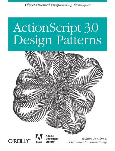 ActionScript 3.0 Design Patterns: Object Oriented Programming Techniques (Adobe Developer Library) (English Edition)