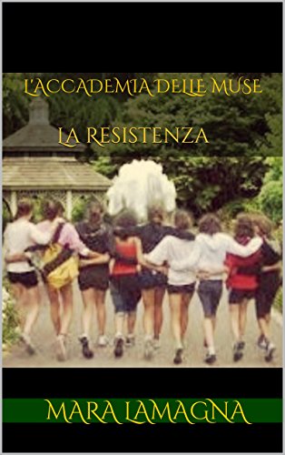 Mara Lamagna - L'Accademia delle Muse Vol. 1 - La Resistenza (2015)