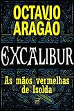 Image de Excalibur - As mãos vermelhas de Isolda