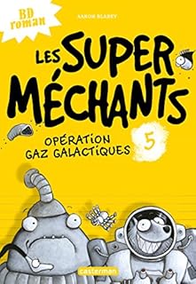 jaquette livre Les super méchants, Tome 5 : Opération gaz galactiques