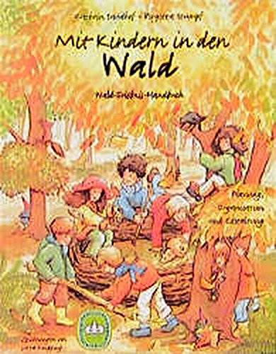 Download Mit Kindern in den Wald: Wald-Erlebnis-Handbuch. Planung, Organisation und Gestaltung Download Mit Kindern in den Wald: Wald-Erlebnis-Handbuch. Planung, Organisation und Gestaltung