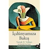 İ&ccedil;d&uuml;nyamıza Bakış