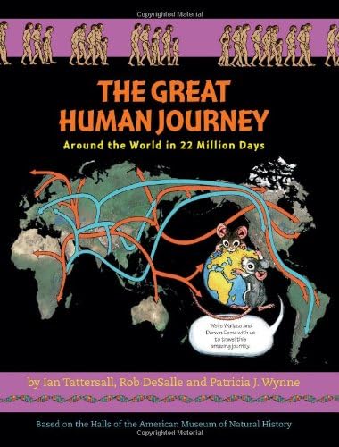 The Great Human Journey: Around the World in 22 Million Days: 3 (Wallace and Darwin)