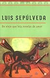 UN Viejo Que Leia Novelas De Amor / Old Man Who Read Love Stories