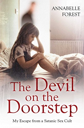 The Devil on the Doorstep: My Escape From a Satanic Sex Cult (English Edition)
