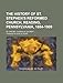 Produktbild The History of St. Stephen's Reformed Church, Reading, Pennsylvania, 1884-1909; By the REV. Thomas W. Dickert ...