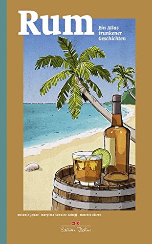 Download Rum: Ein Atlas trunkener Geschichten Download Rum: Ein Atlas trunkener Geschichten