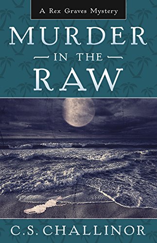 Free Murder In The Raw A Rex Graves Mystery Book 2 Rex Graves Mysteries Pdf Download Juricanathaniel