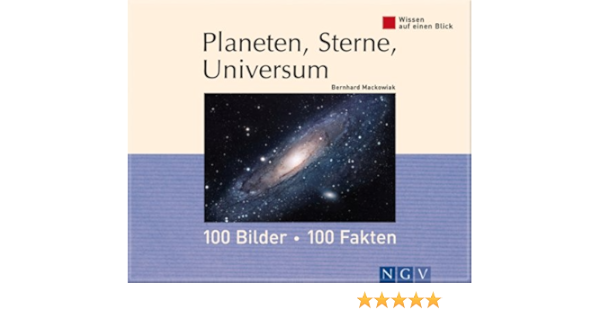 Planeten Sterne Universum 100 Bilder 100 Fakten Wissen Auf Einen Blick Ebook Mackowiak Bernhard Amazon De Kindle Shop