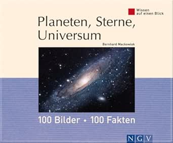 Planeten Sterne Universum 100 Bilder 100 Fakten Wissen Auf Einen Blick Ebook Mackowiak Bernhard Amazon De Kindle Shop