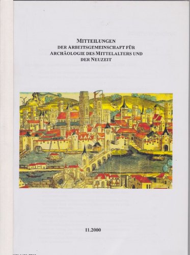 Mitteilungen der Arbeitsgemeinschaft für Archäologie des Mittelalters und der Neuzeit. Heft 11.2000