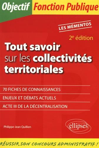 Tout Savoir Sur les Collectivites Territoriales 2e Édition