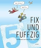 Fix und fuffzig!: Das Bilderbuch zum schönsten aller Geburtstage by 