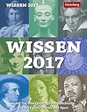 Wissen - Kalender 2017: Jeden Tag eine Quizfrage aus Geschichte, Politik, Kultur, Technik und Sport by 