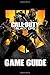 Price comparison product image Call of Duty: Black Ops 4 Game Guide: Walkthroughs, Weapons, Tutorials And A Lot More!