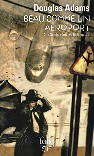 Télécharger Dirk Gentle, détective holistique, tome 2 : Beau comme un aéroport Livre PDF Gratuit