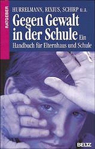 Download Gegen Gewalt in der Schule: Ein Handbuch für Elternhaus und Schule (Beltz Lern-Trainer) Download Gegen Gewalt in der Schule: Ein Handbuch für Elternhaus und Schule (Beltz Lern-Trainer)